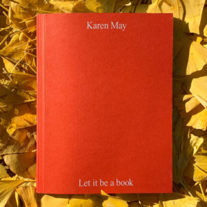 Karen May, Let it be a book